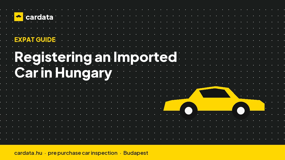 Registering an Imported Car in Hungary