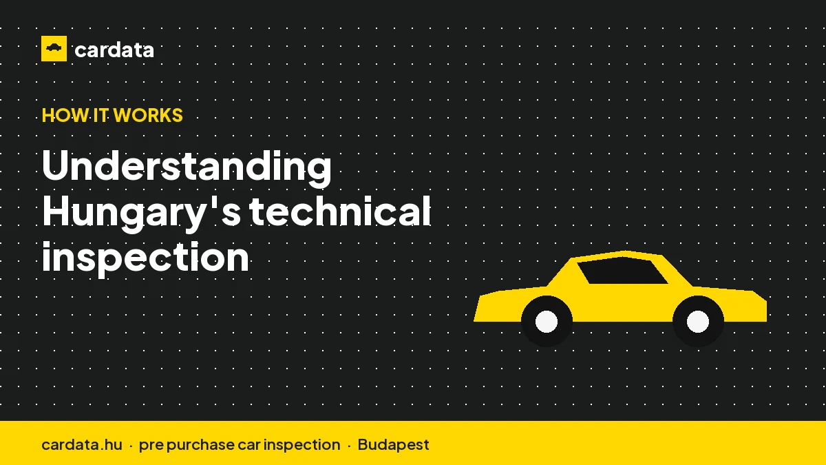 Understanding Hungary's technical inspection