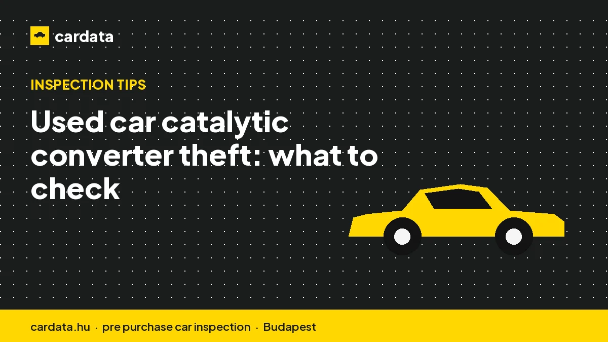 Used car catalytic converter theft: what to check