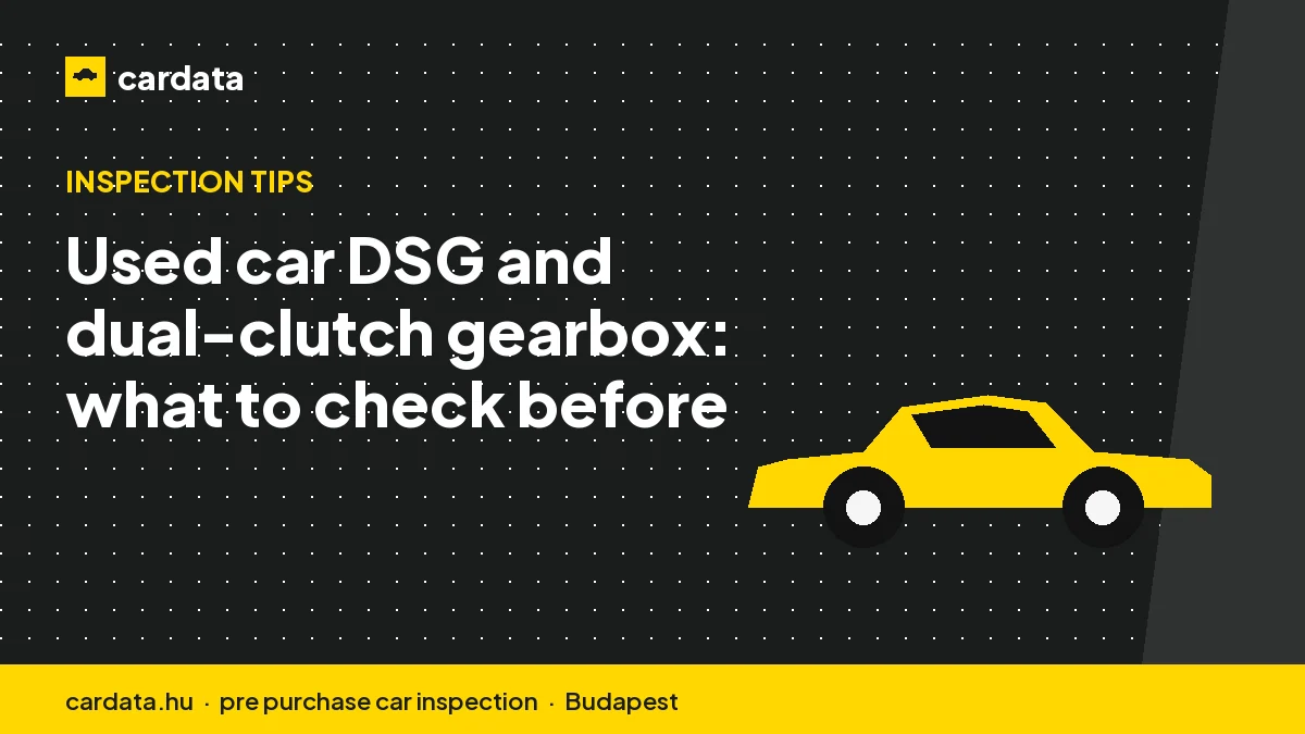 Used car DSG and dual-clutch gearbox: what to check before buying