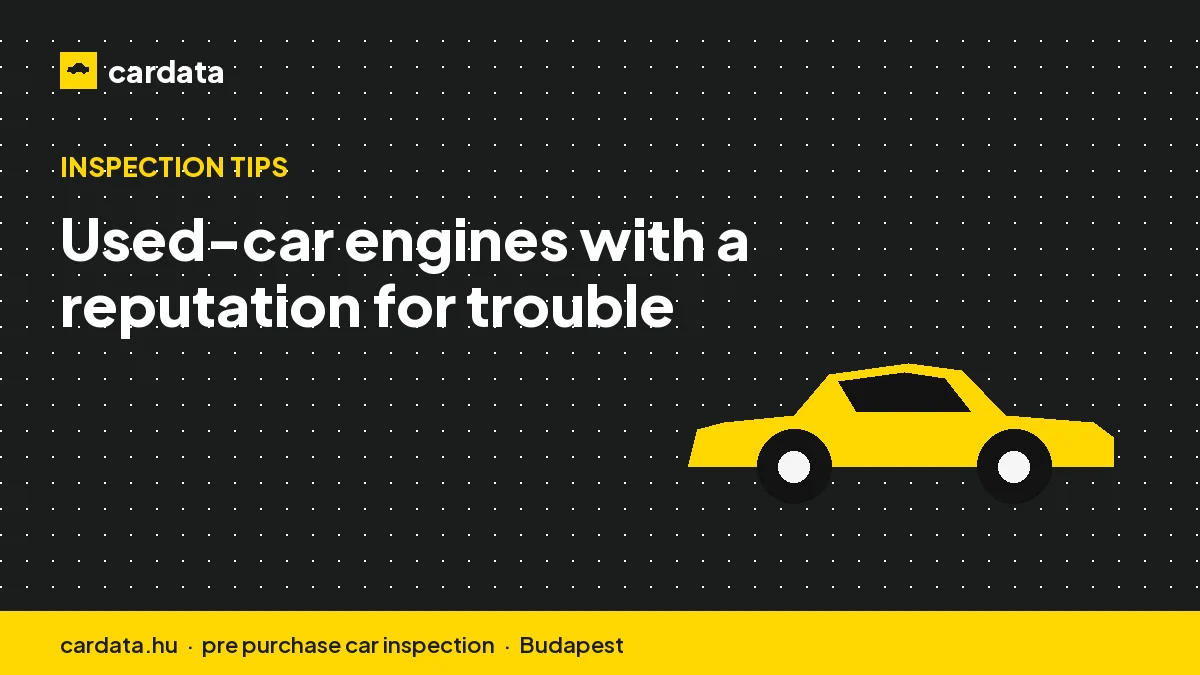Used-car engines with a reputation for trouble