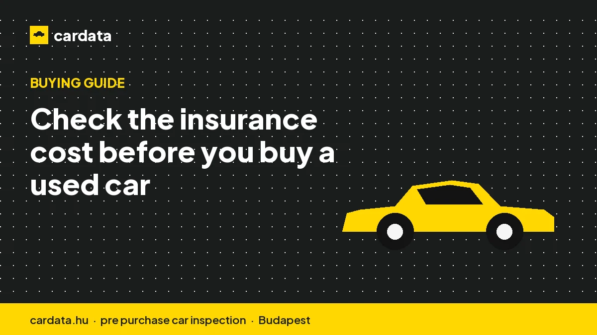 Check the insurance cost before you buy a used car