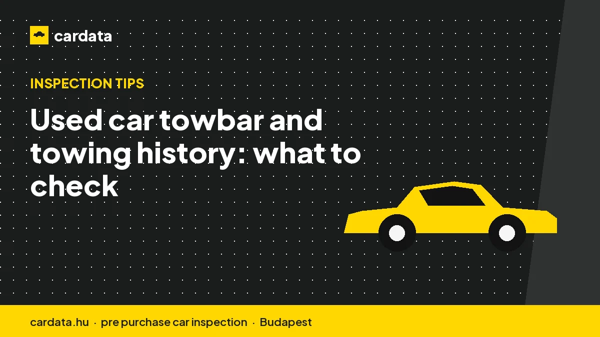 Used car towbar and towing history: what to check